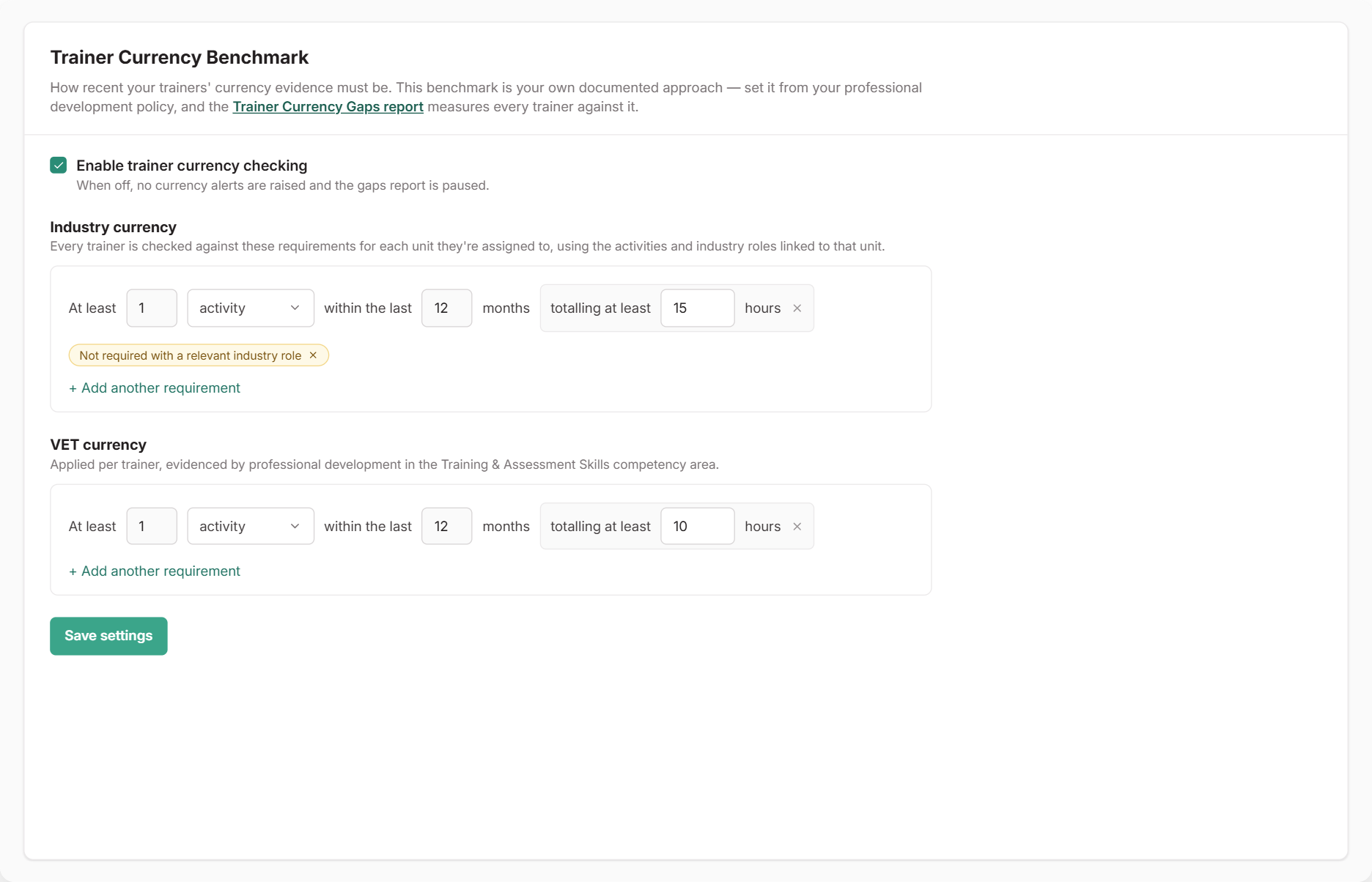 Trainer Currency Benchmark settings with trainer currency checking turned on, an industry currency requirement of at least 1 activity within 12 months totalling 15 hours that isn't required with a relevant industry role, and a VET currency requirement of at least 1 activity within 12 months totalling 10 hours
